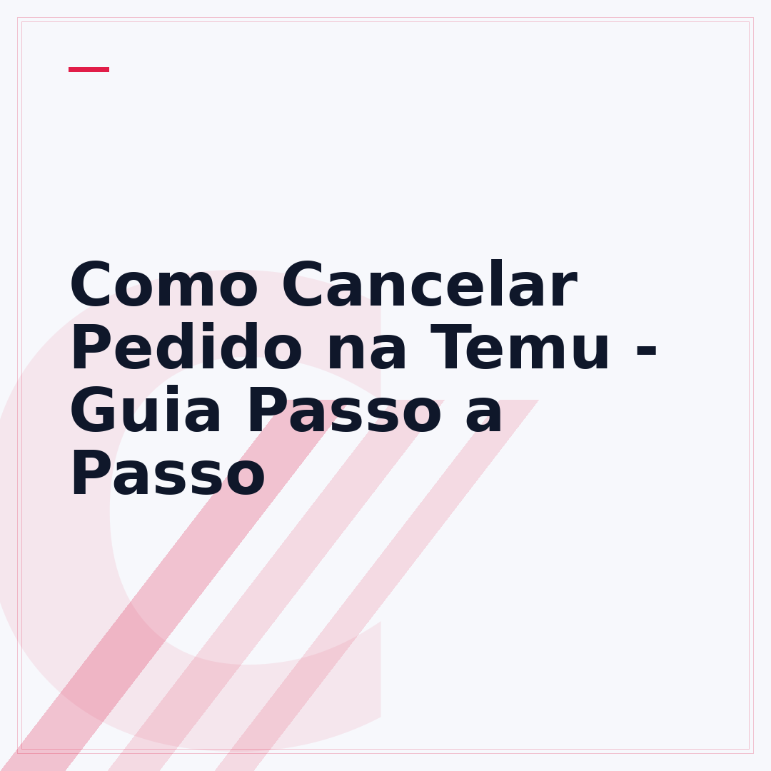 Como Cancelar Pedido na Temu - Guia Passo a Passo