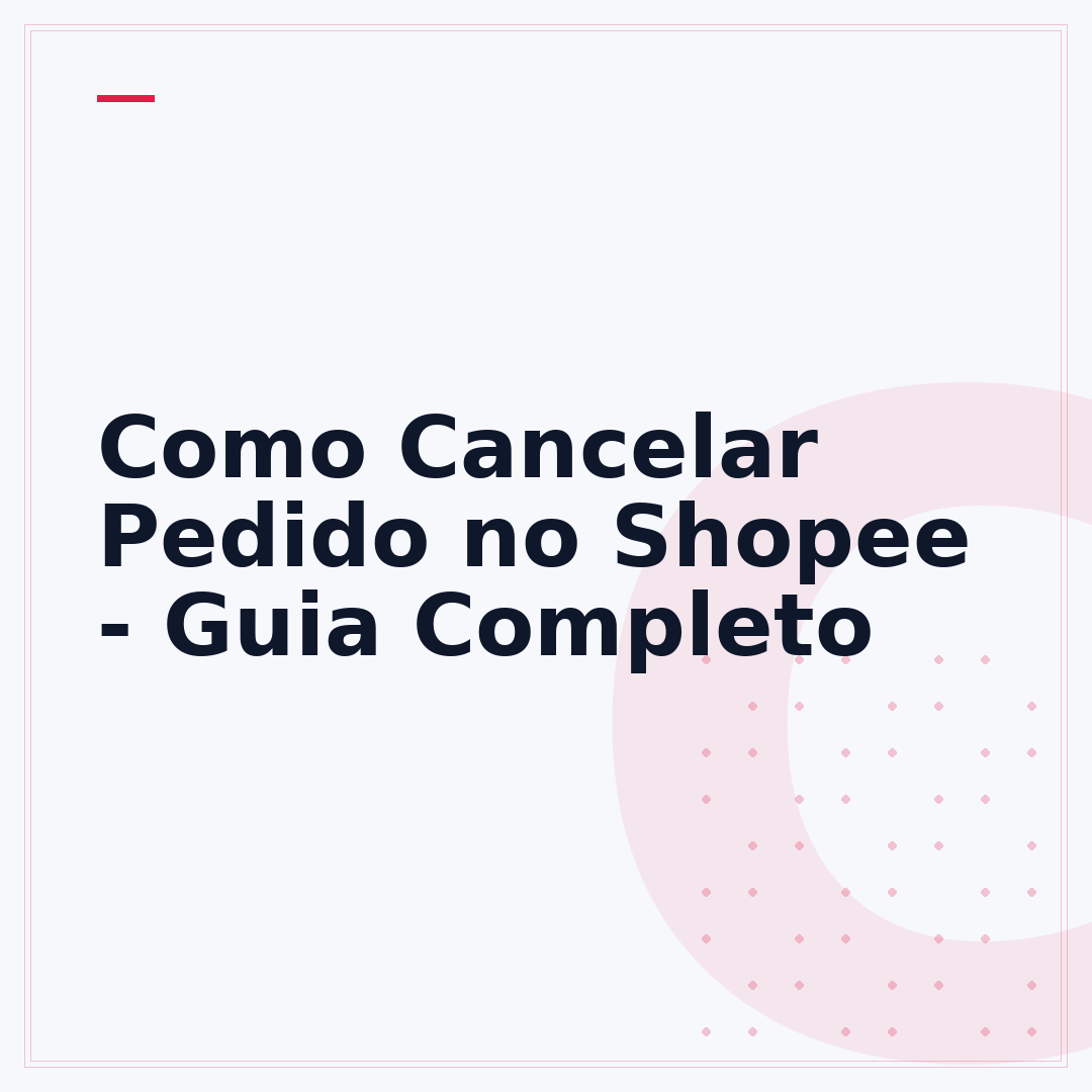 Como Cancelar Pedido no Shopee - Guia Completo