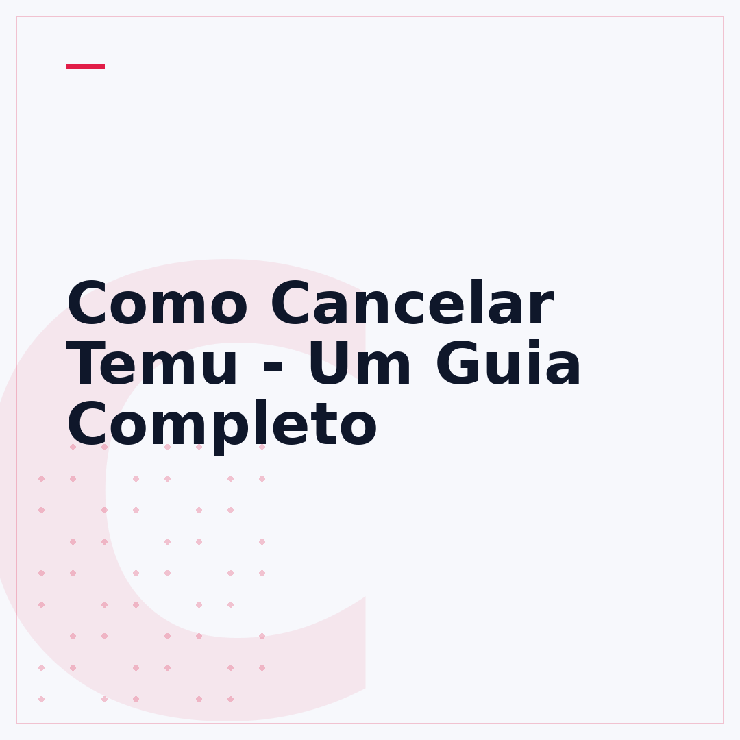 Como Cancelar Temu - Um Guia Completo