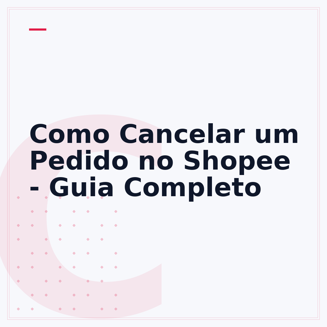 Como Cancelar um Pedido no Shopee - Guia Completo