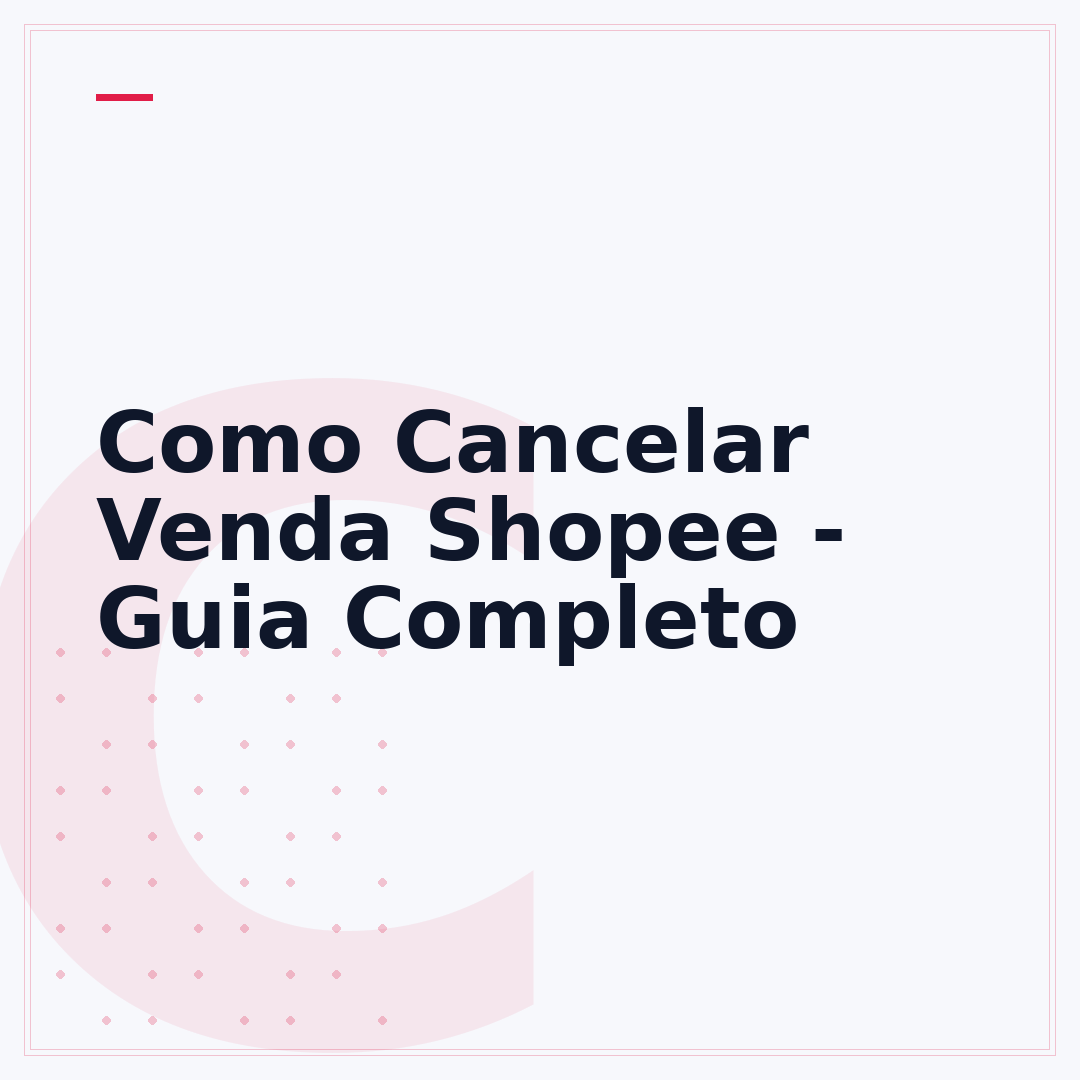 Como Cancelar Venda Shopee - Guia Completo