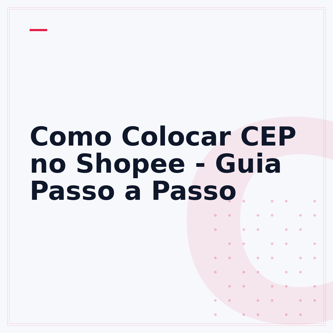 Como Colocar CEP no Shopee - Guia Passo a Passo
