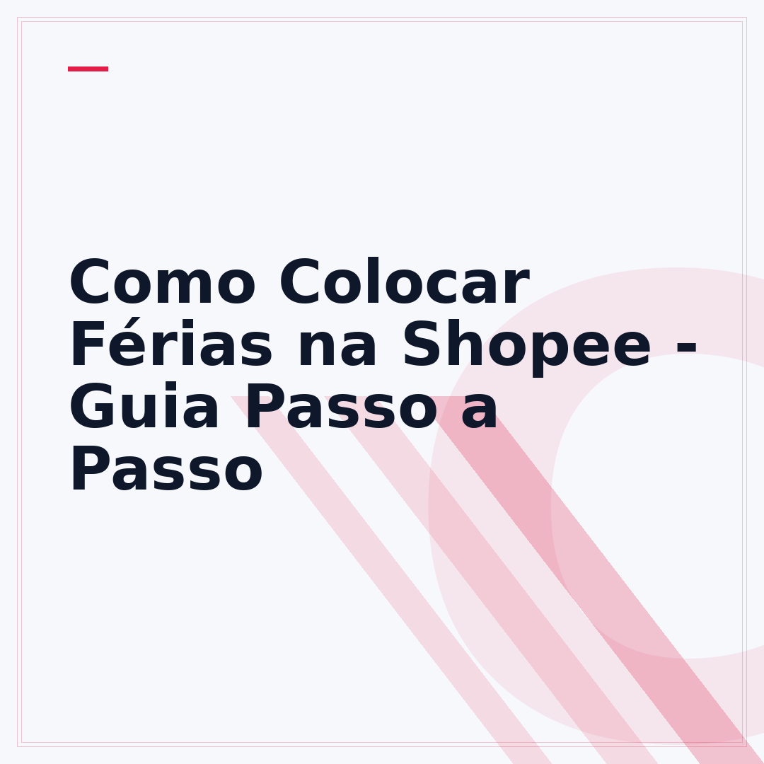 Como Colocar Férias na Shopee - Guia Passo a Passo