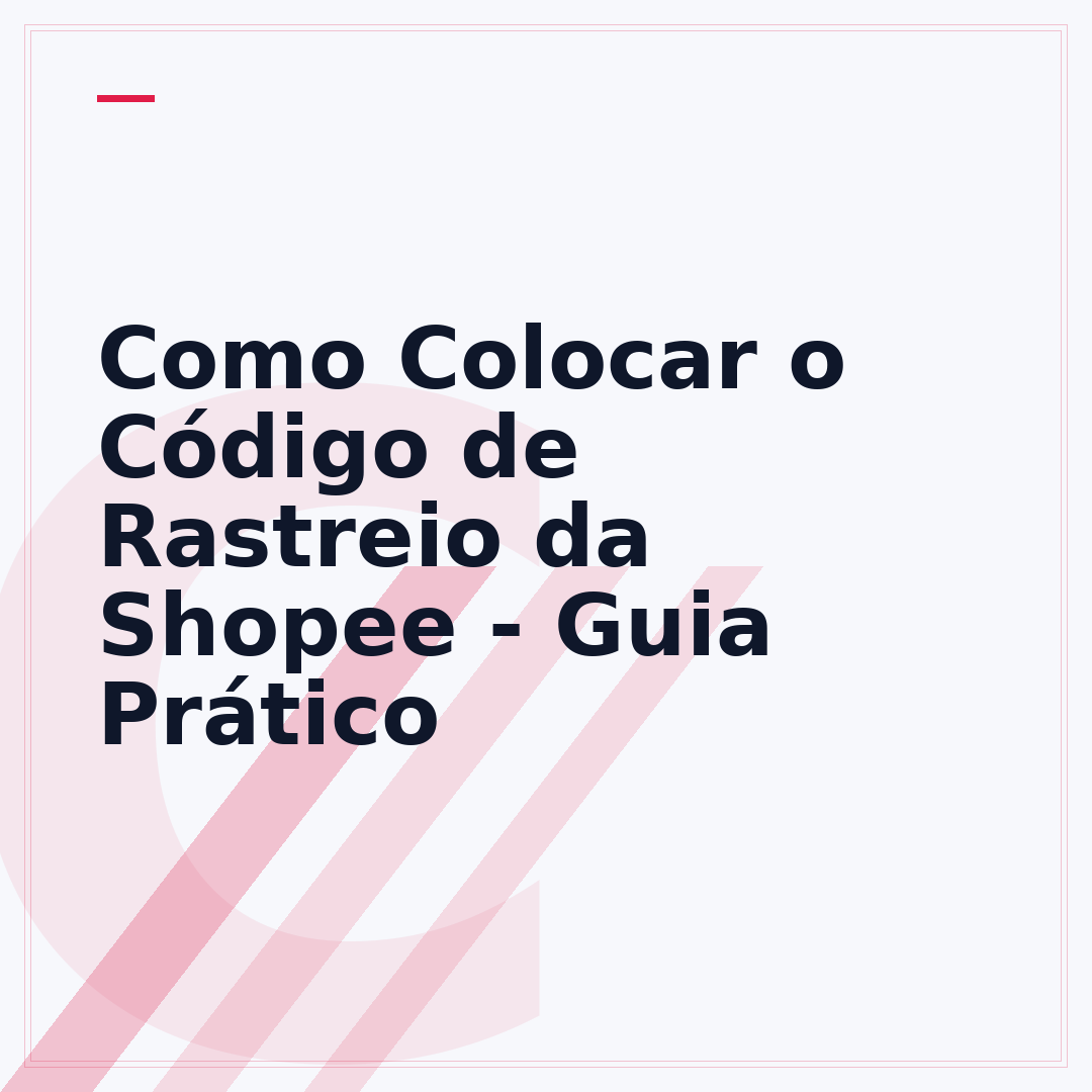 Como Colocar o Código de Rastreio da Shopee - Guia Prático