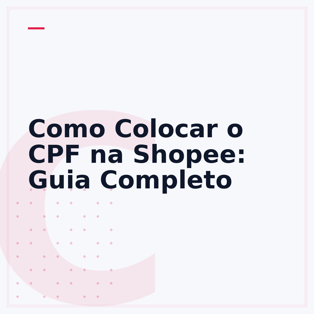 Como Colocar o CPF na Shopee: Guia Completo