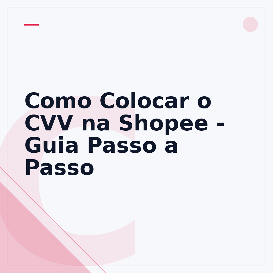 Como Colocar o CVV na Shopee - Guia Passo a Passo