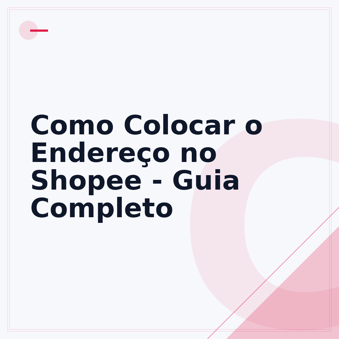 Como Colocar o Endereço no Shopee - Guia Completo