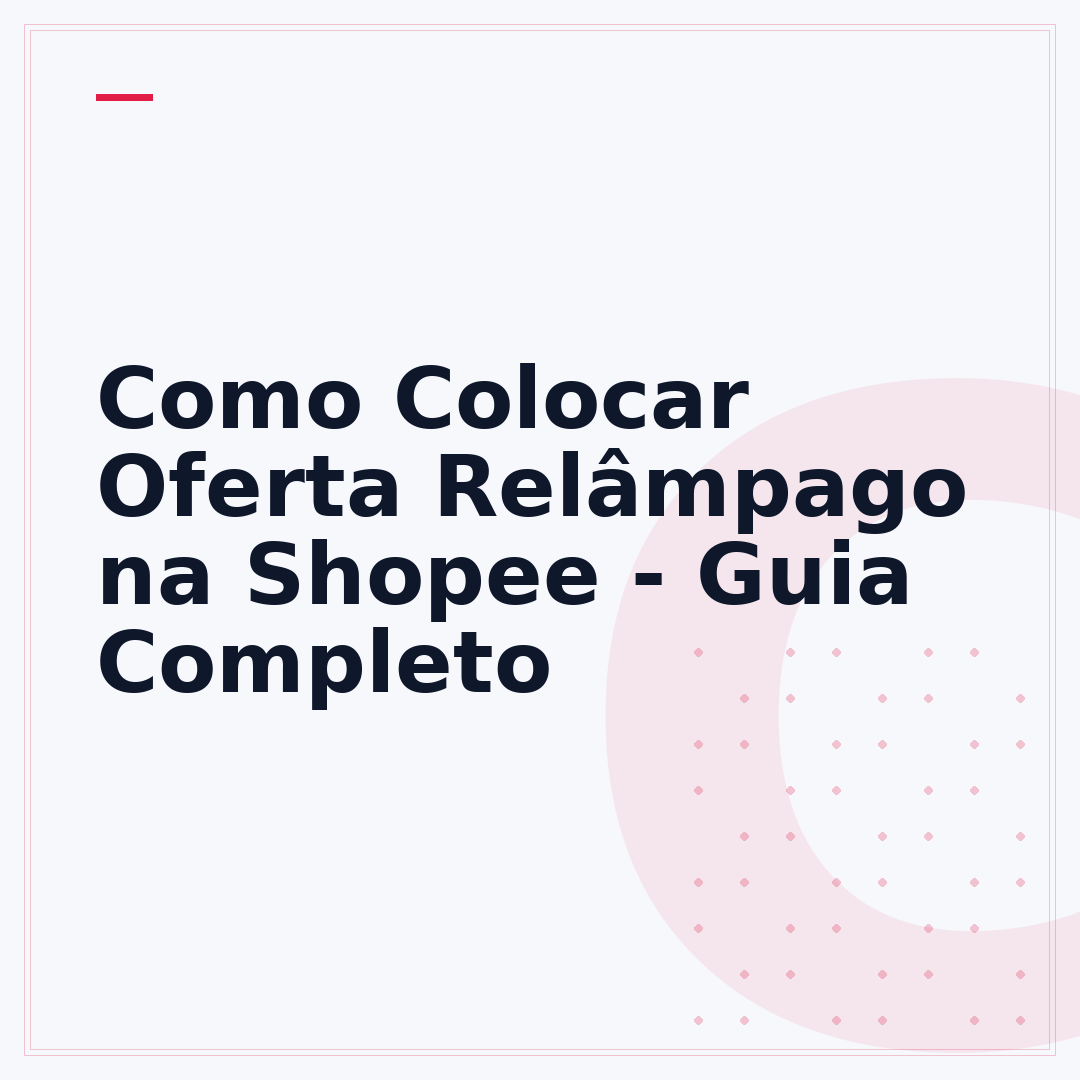 Como Colocar Oferta Relâmpago na Shopee - Guia Completo