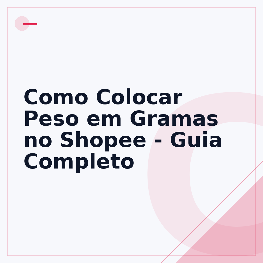 Como Colocar Peso em Gramas no Shopee - Guia Completo