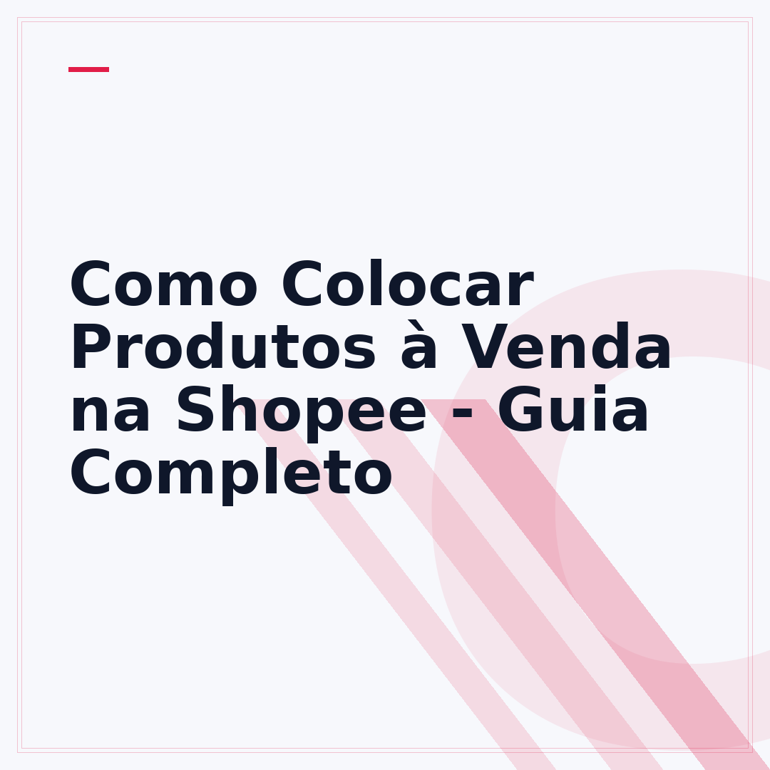 Como Colocar Produtos à Venda na Shopee - Guia Completo