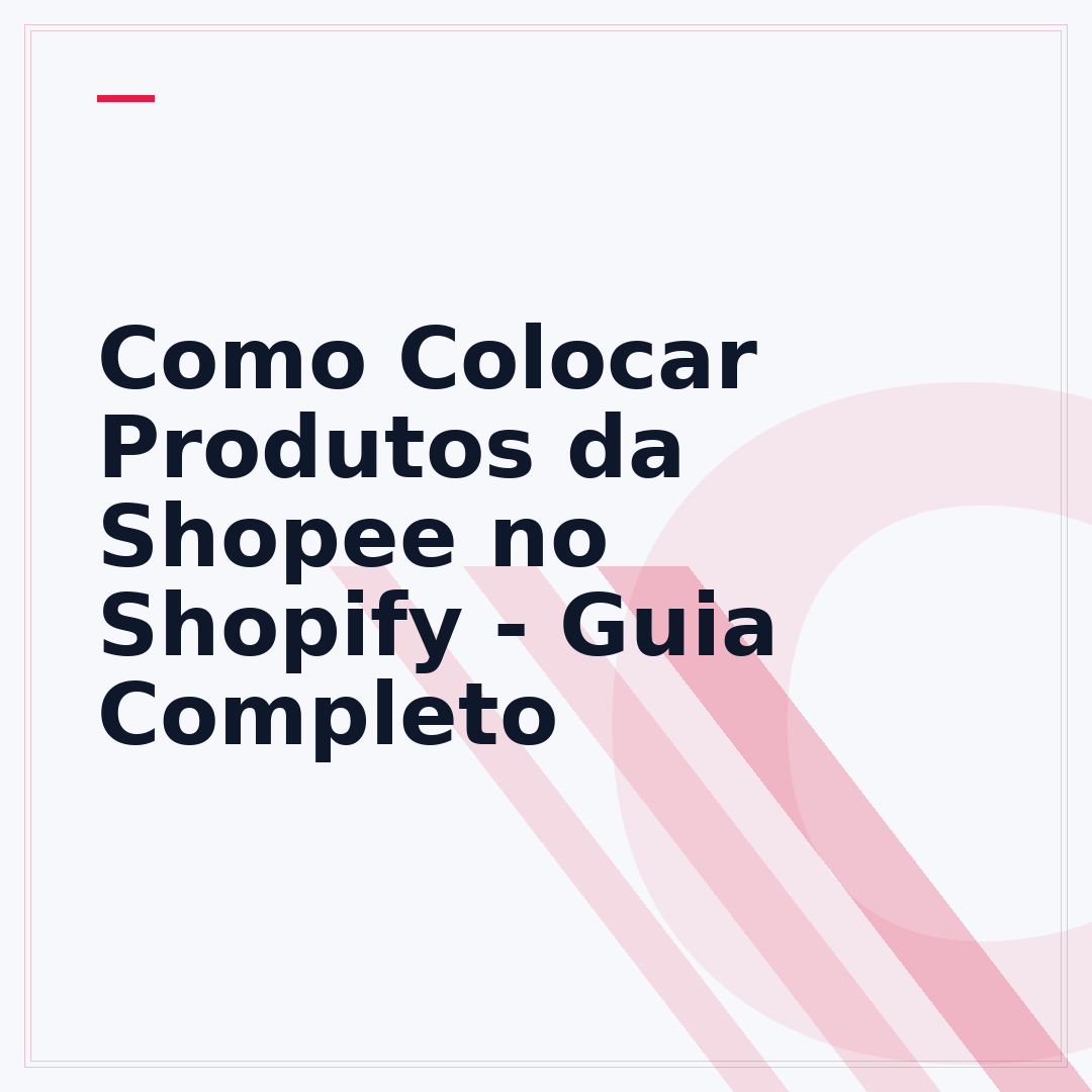 Como Colocar Produtos da Shopee no Shopify - Guia Completo