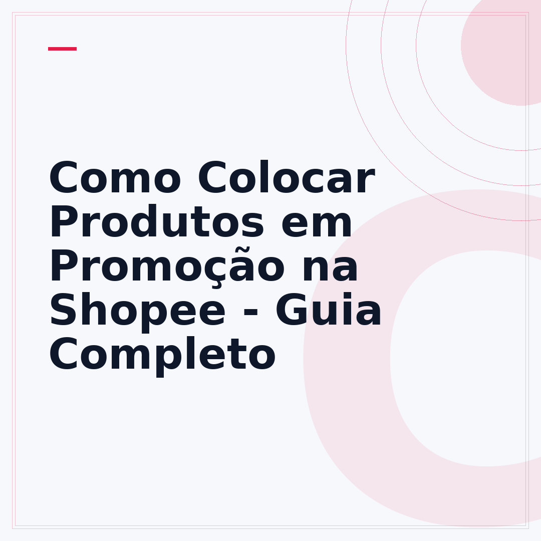 Como Colocar Produtos em Promoção na Shopee - Guia Completo