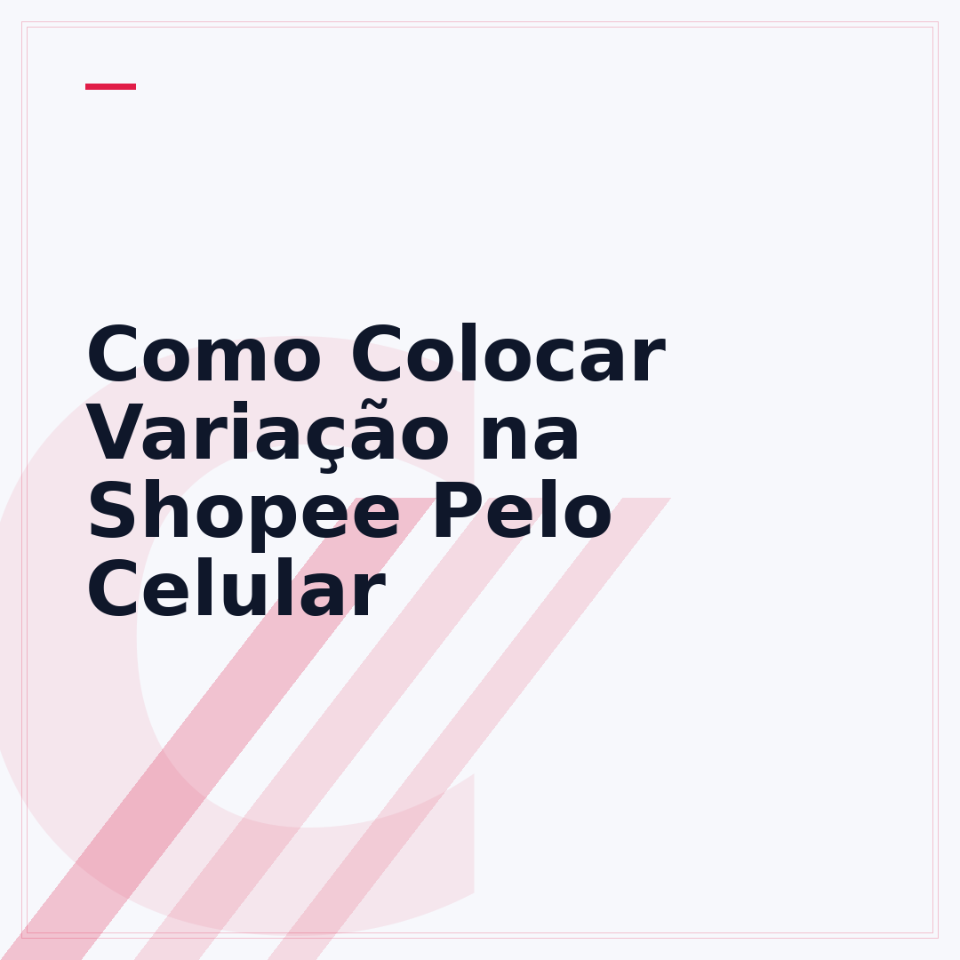 Como Colocar Variação na Shopee Pelo Celular