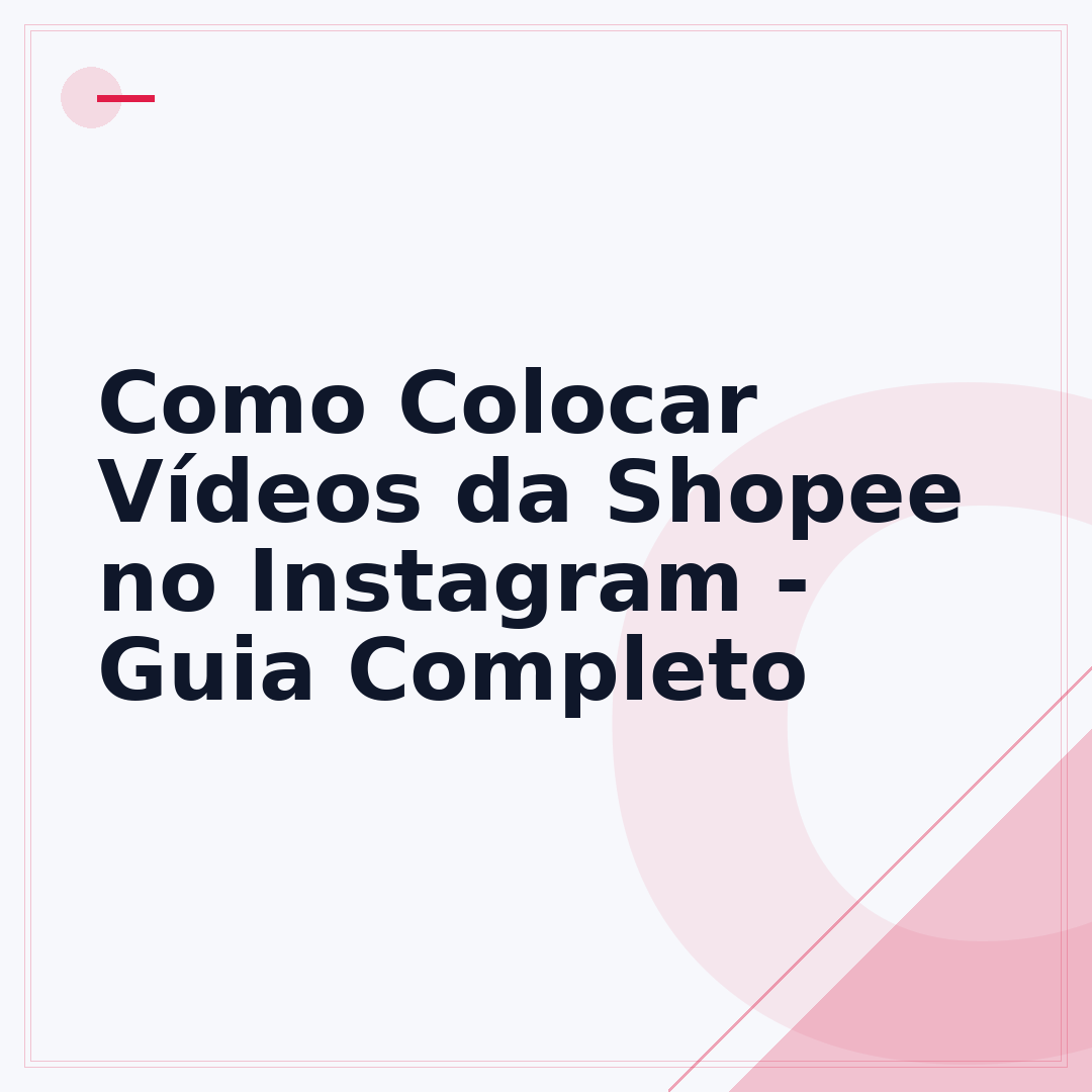 Como Colocar Vídeos da Shopee no Instagram - Guia Completo