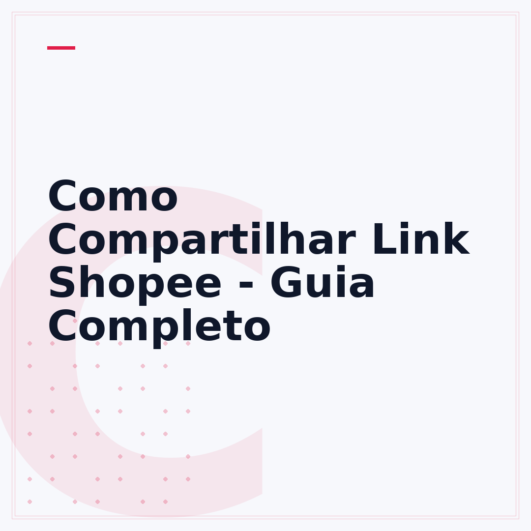 Como Compartilhar Link Shopee - Guia Completo