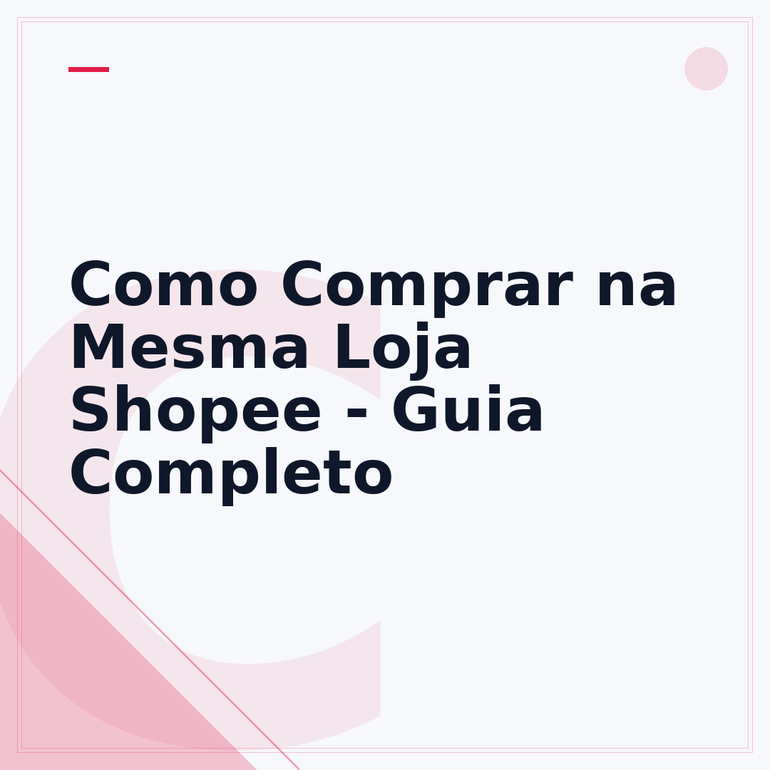 Como Comprar na Mesma Loja Shopee - Guia Completo