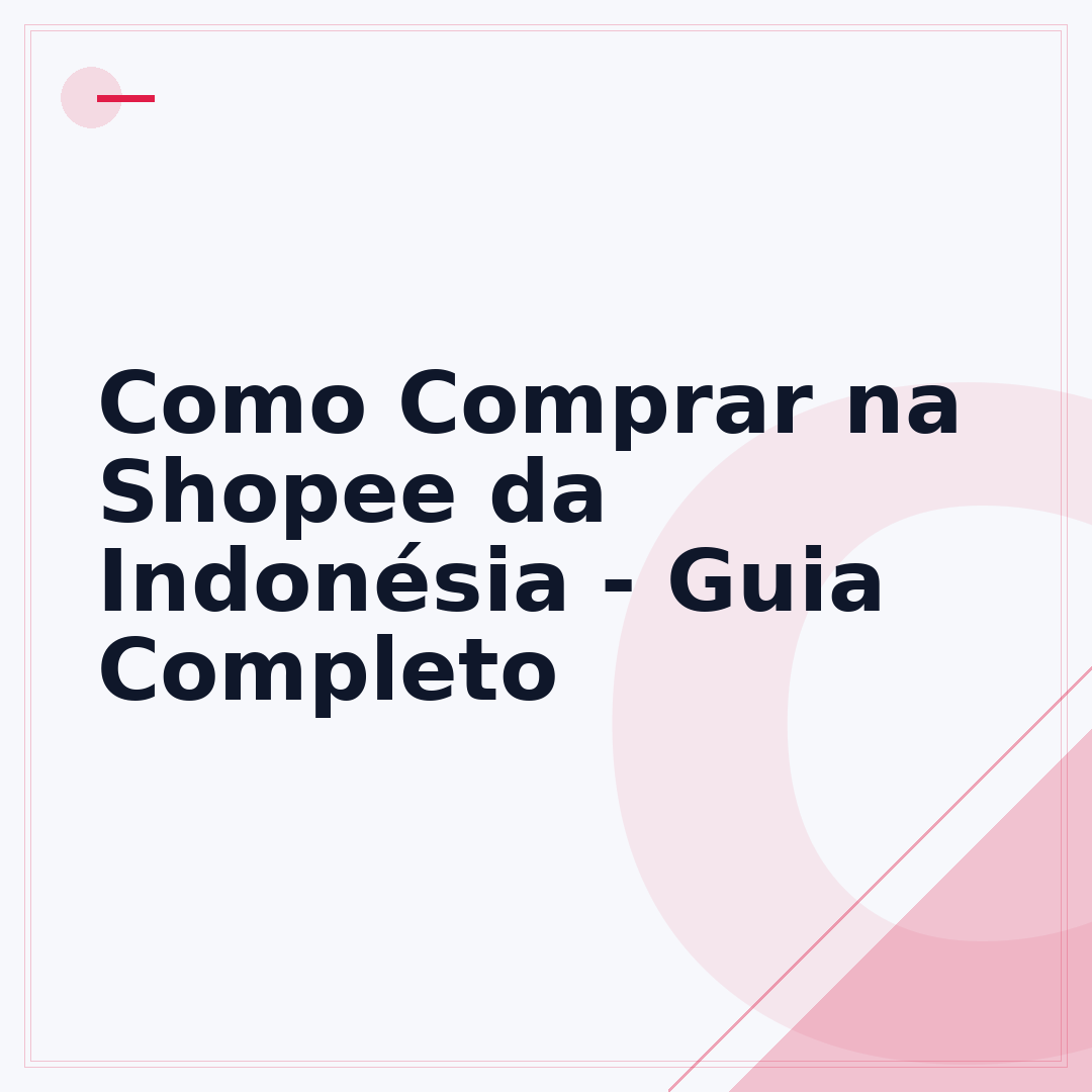 Como Comprar na Shopee da Indonésia - Guia Completo