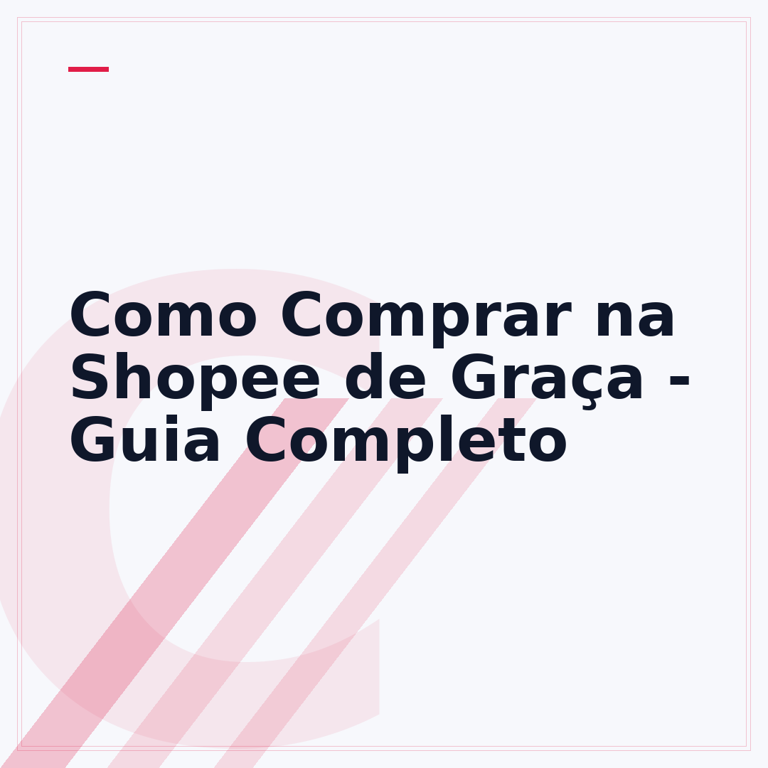 Como Comprar na Shopee de Graça - Guia Completo