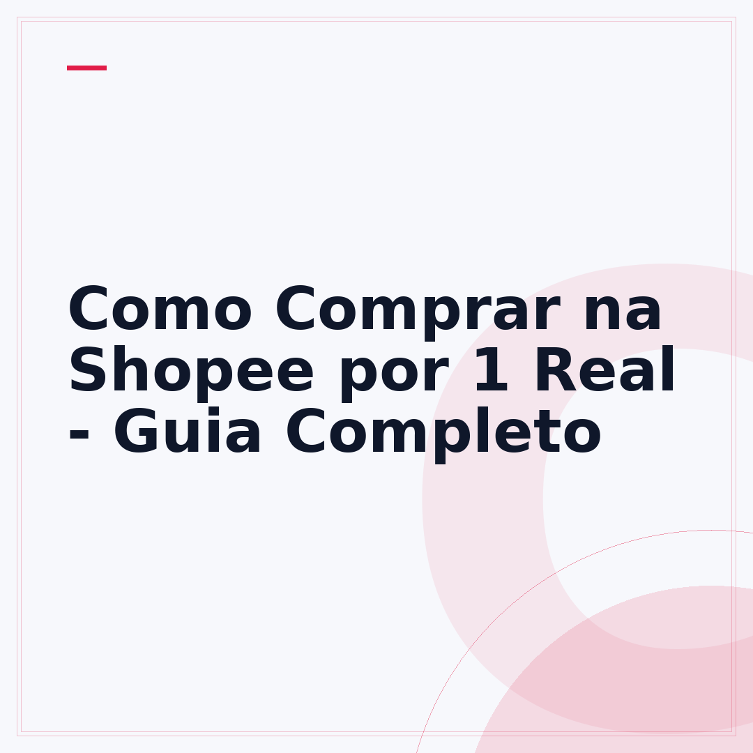 Como Comprar na Shopee por 1 Real - Guia Completo