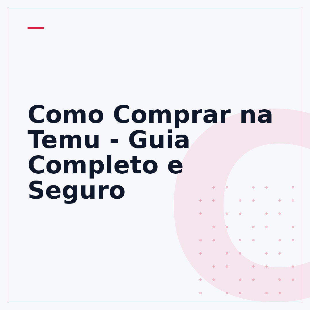 Como Comprar na Temu - Guia Completo e Seguro
