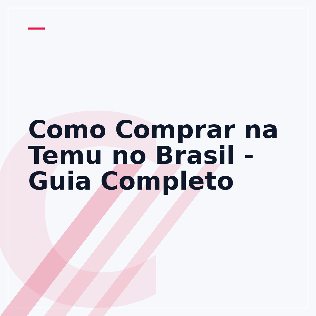 Como Comprar na Temu no Brasil - Guia Completo