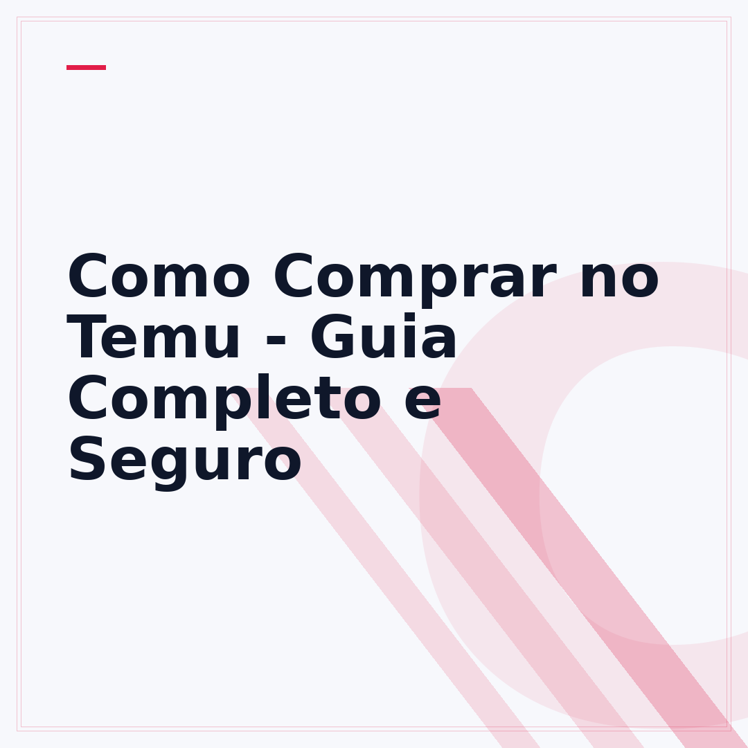 Como Comprar no Temu - Guia Completo e Seguro