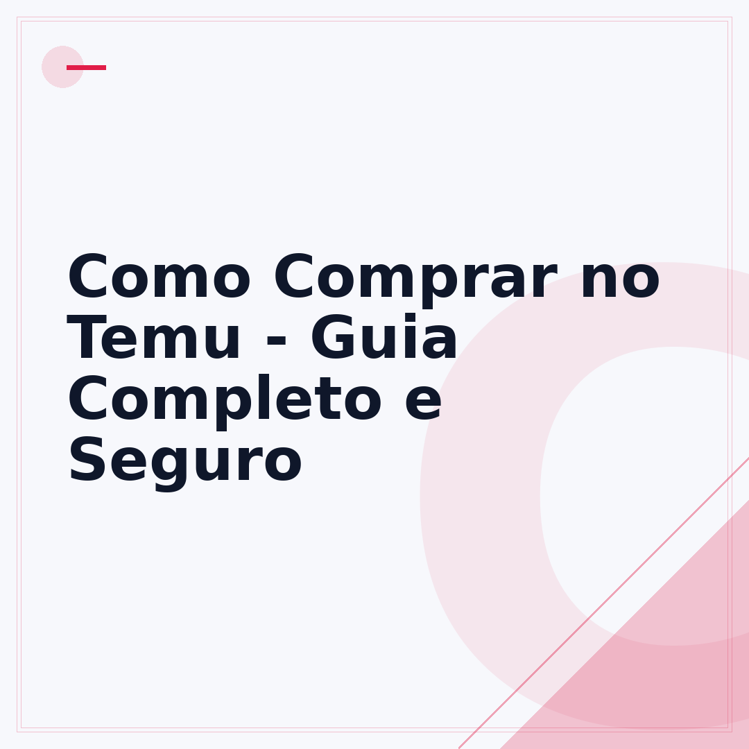 Como Comprar no Temu - Guia Completo e Seguro