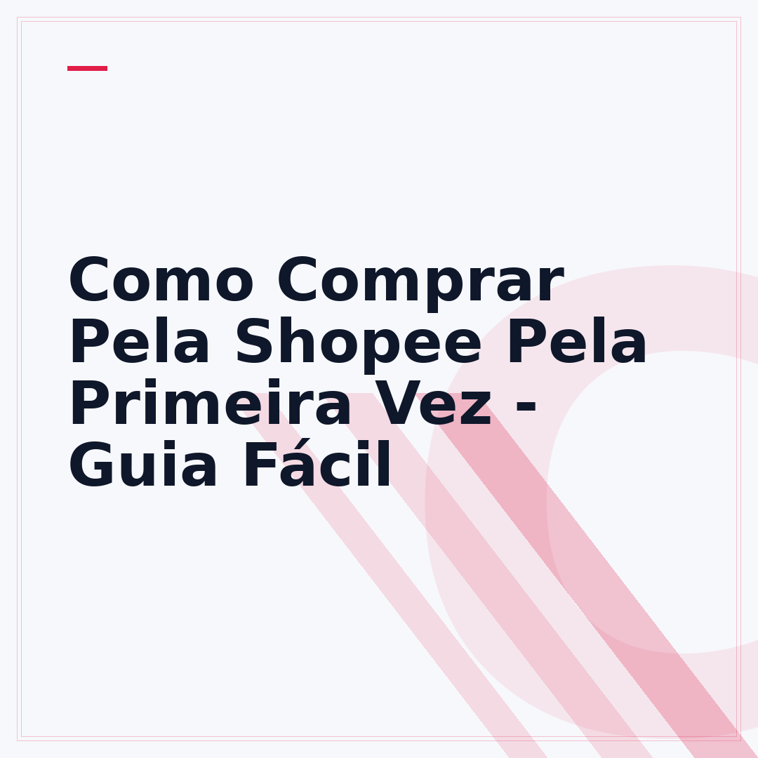 Como Comprar Pela Shopee Pela Primeira Vez - Guia Fácil