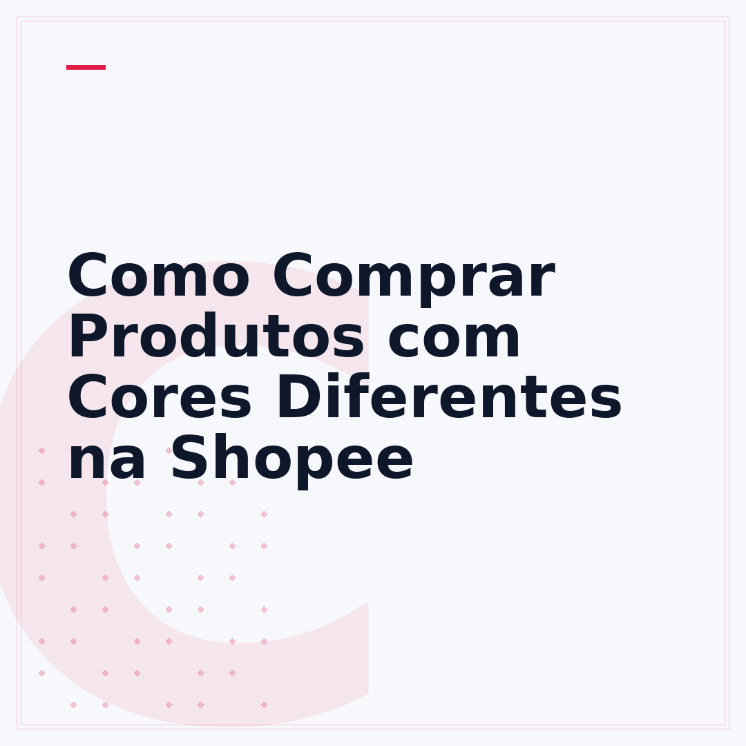 Como Comprar Produtos com Cores Diferentes na Shopee