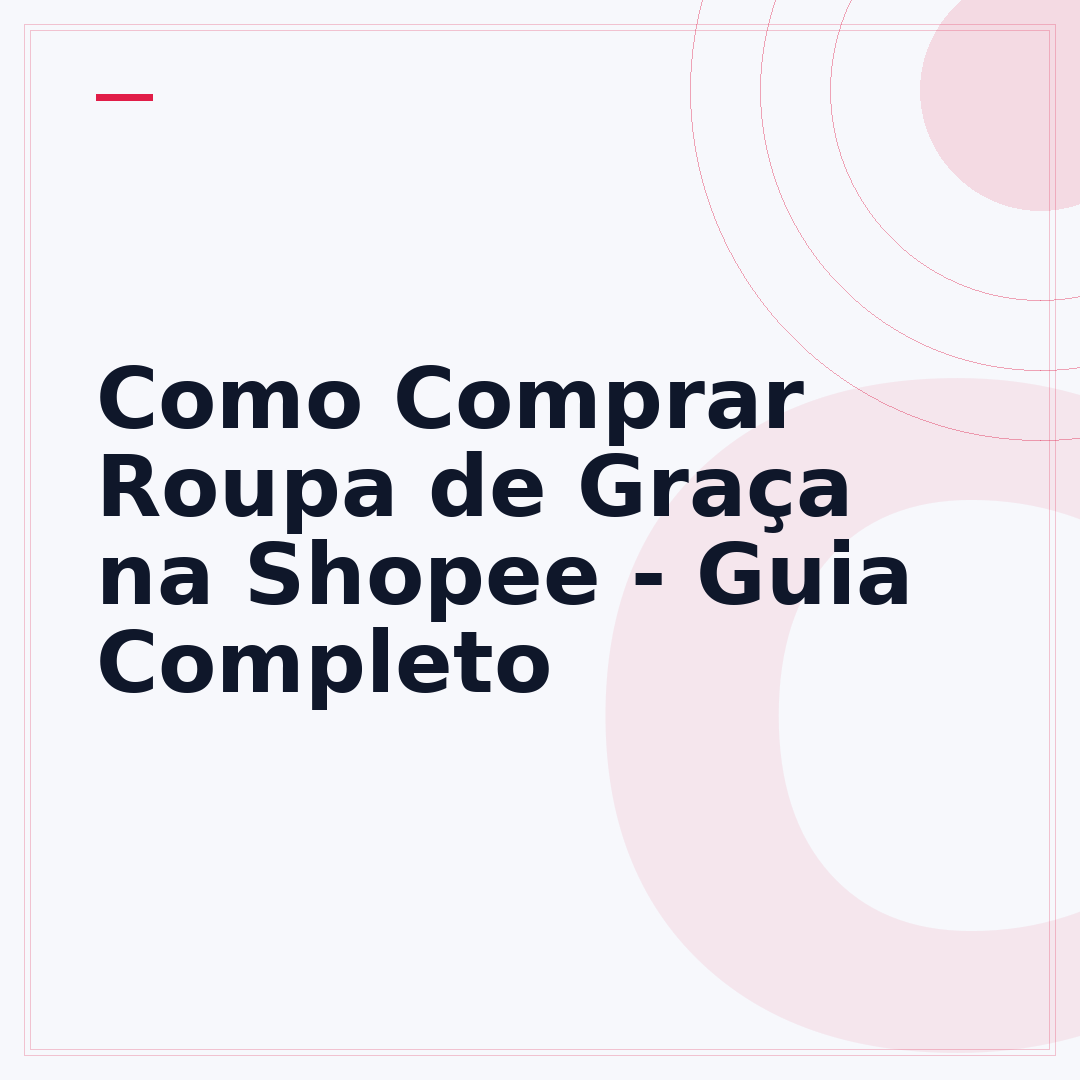 Como Comprar Roupa de Graça na Shopee - Guia Completo