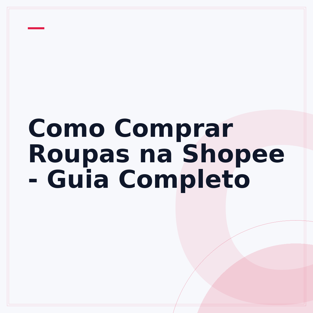 Como Comprar Roupas na Shopee - Guia Completo