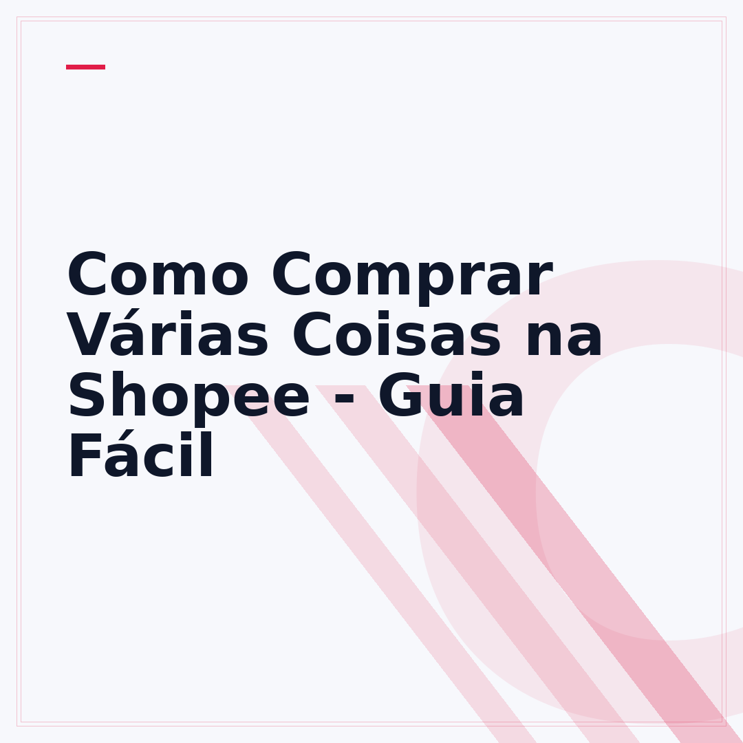 Como Comprar Várias Coisas na Shopee - Guia Fácil