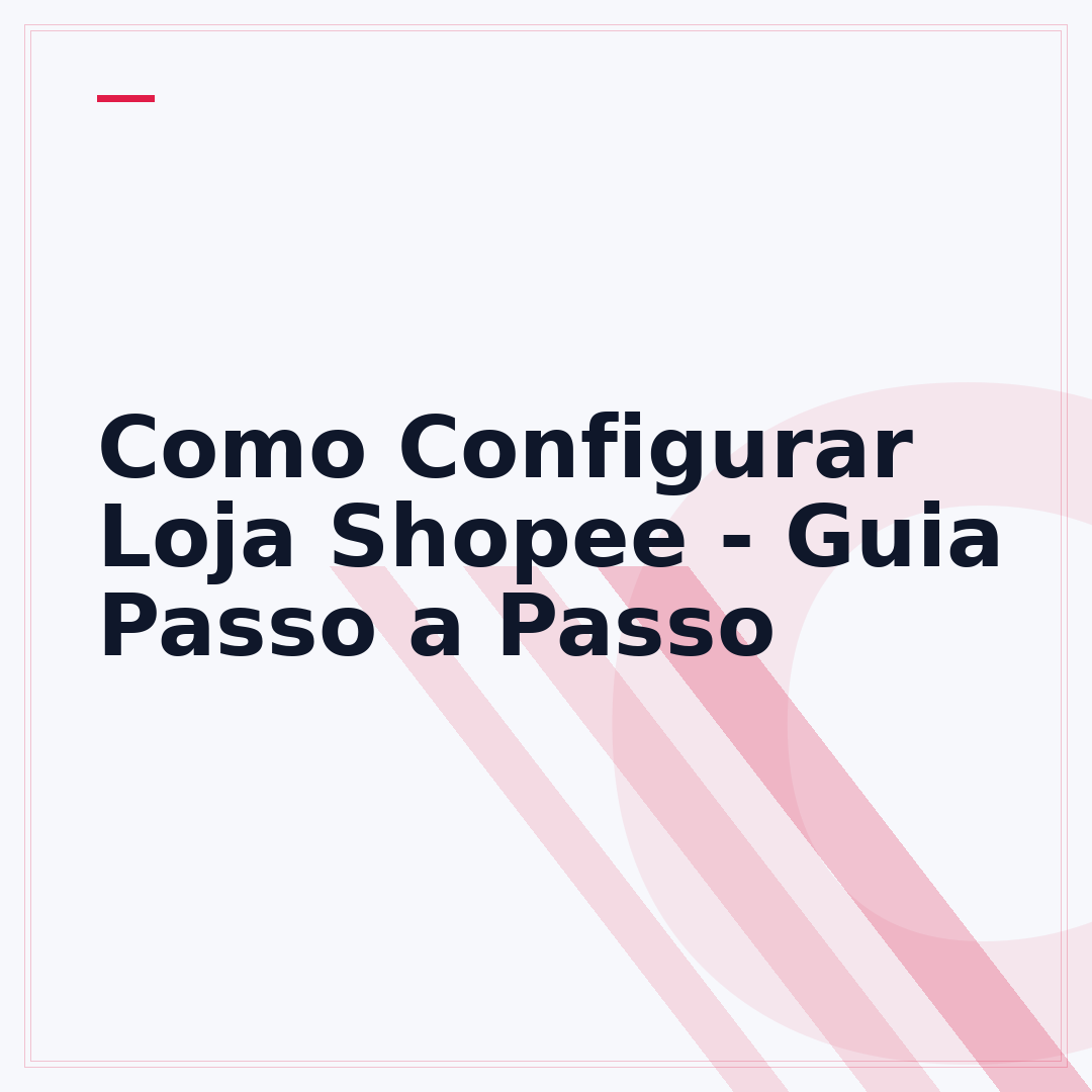 Como Configurar Loja Shopee - Guia Passo a Passo