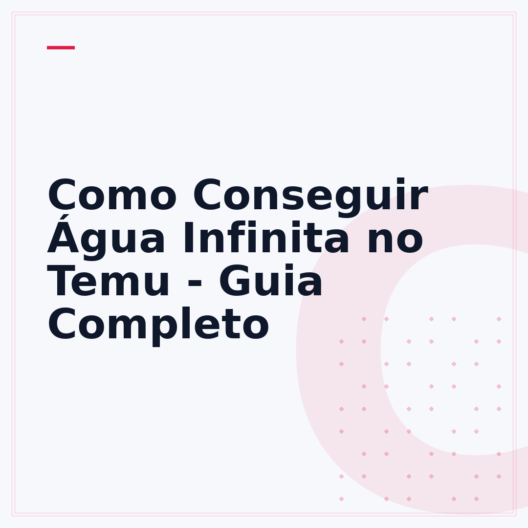 Como Conseguir Água Infinita no Temu - Guia Completo