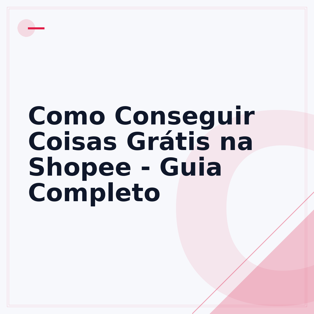 Como Conseguir Coisas Grátis na Shopee - Guia Completo