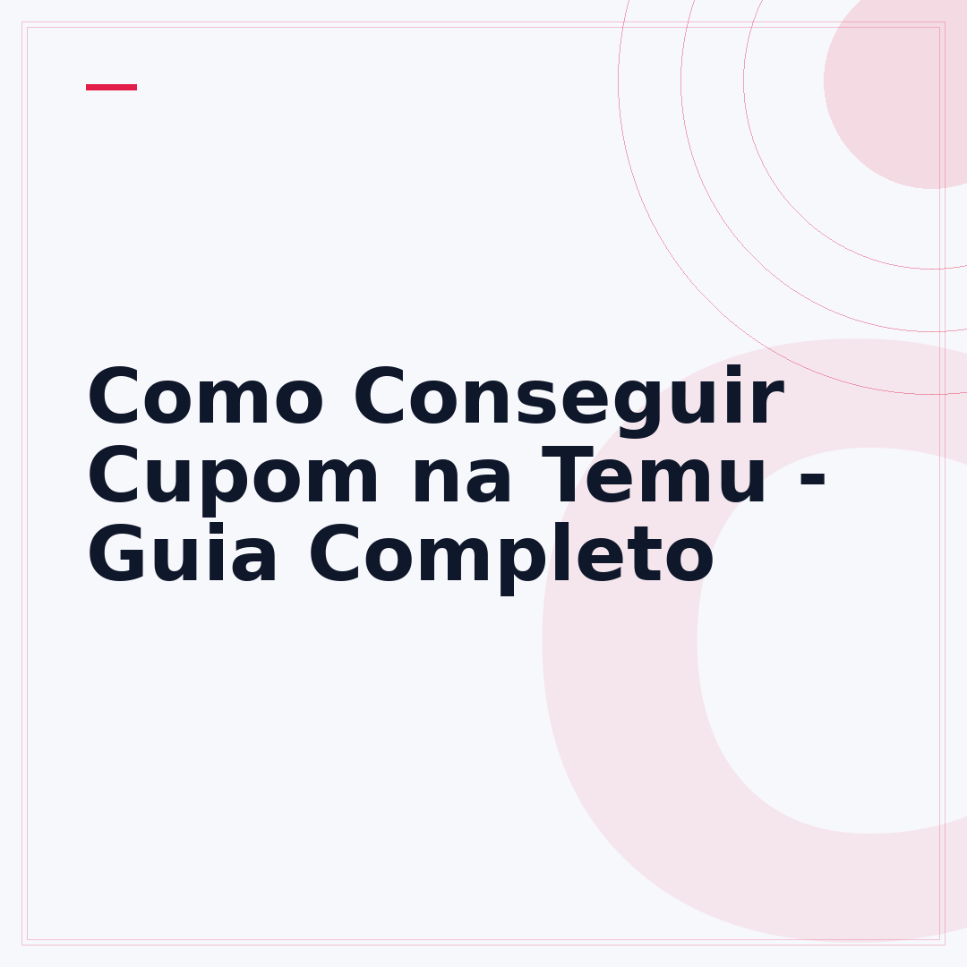 Como Conseguir Cupom na Temu - Guia Completo