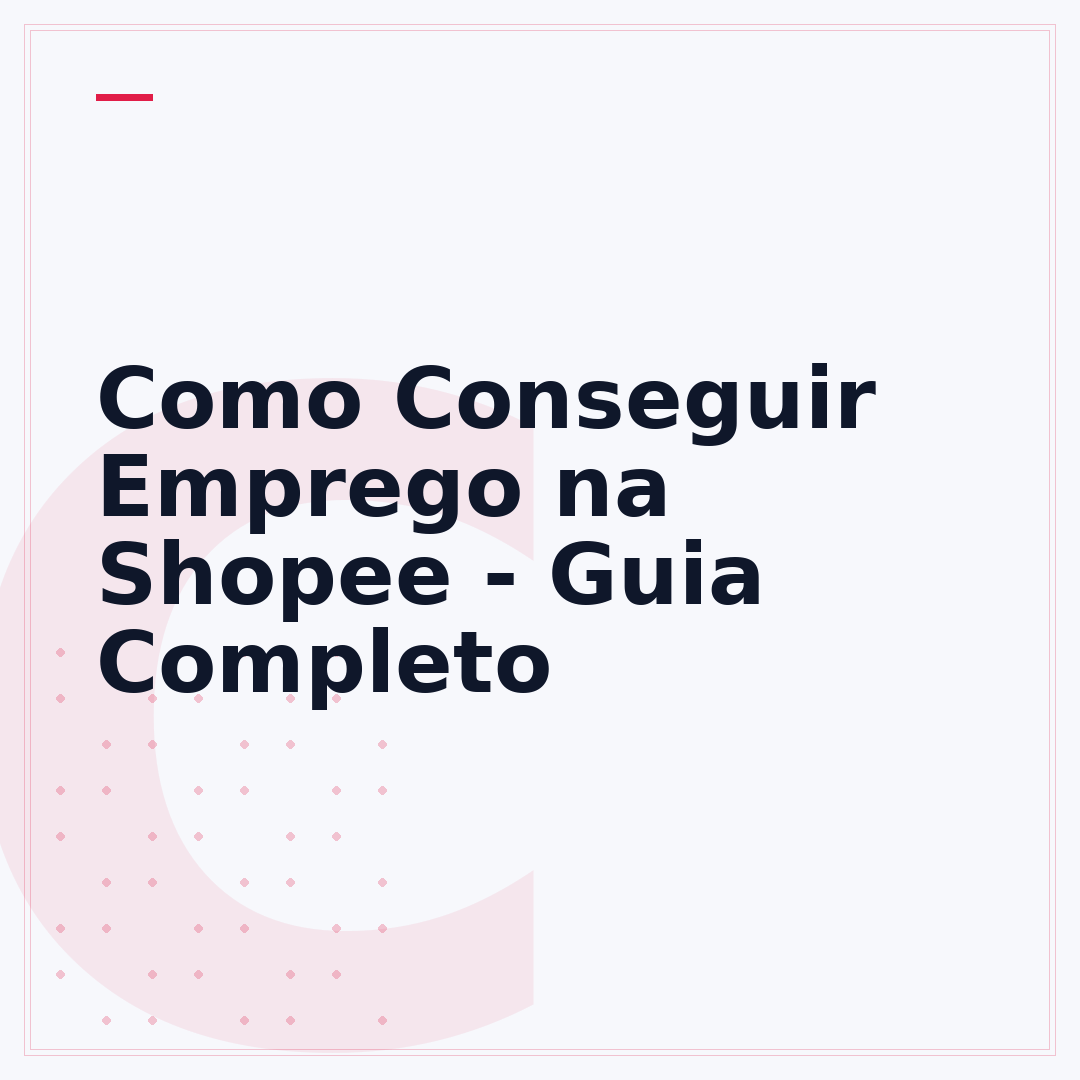 Como Conseguir Emprego na Shopee - Guia Completo