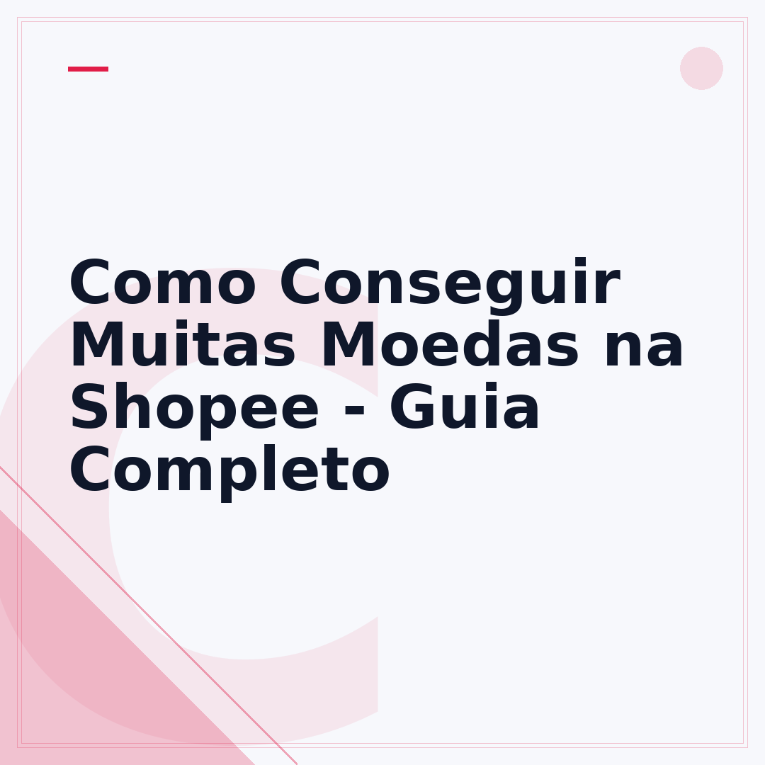 Como Conseguir Muitas Moedas na Shopee - Guia Completo