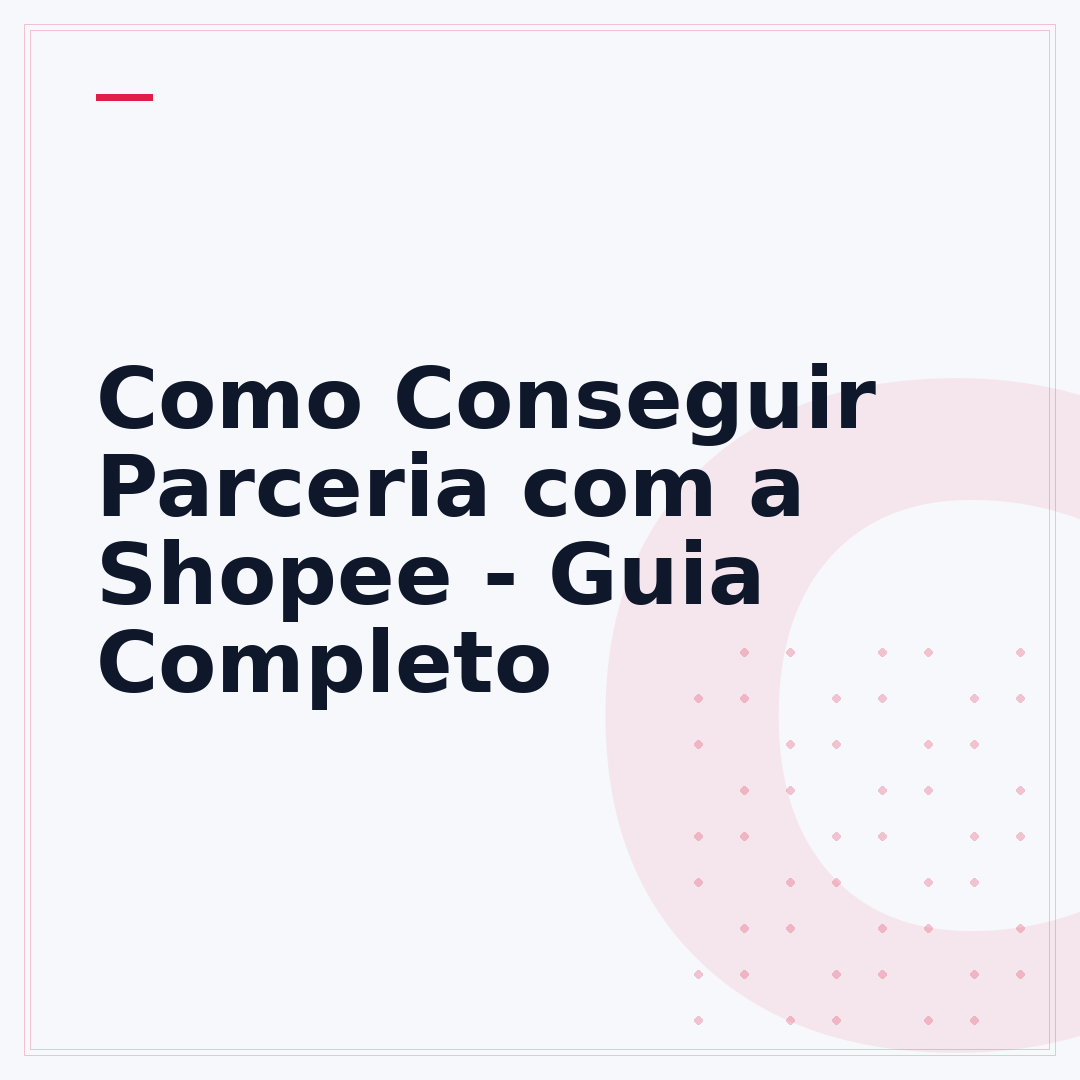Como Conseguir Parceria com a Shopee - Guia Completo