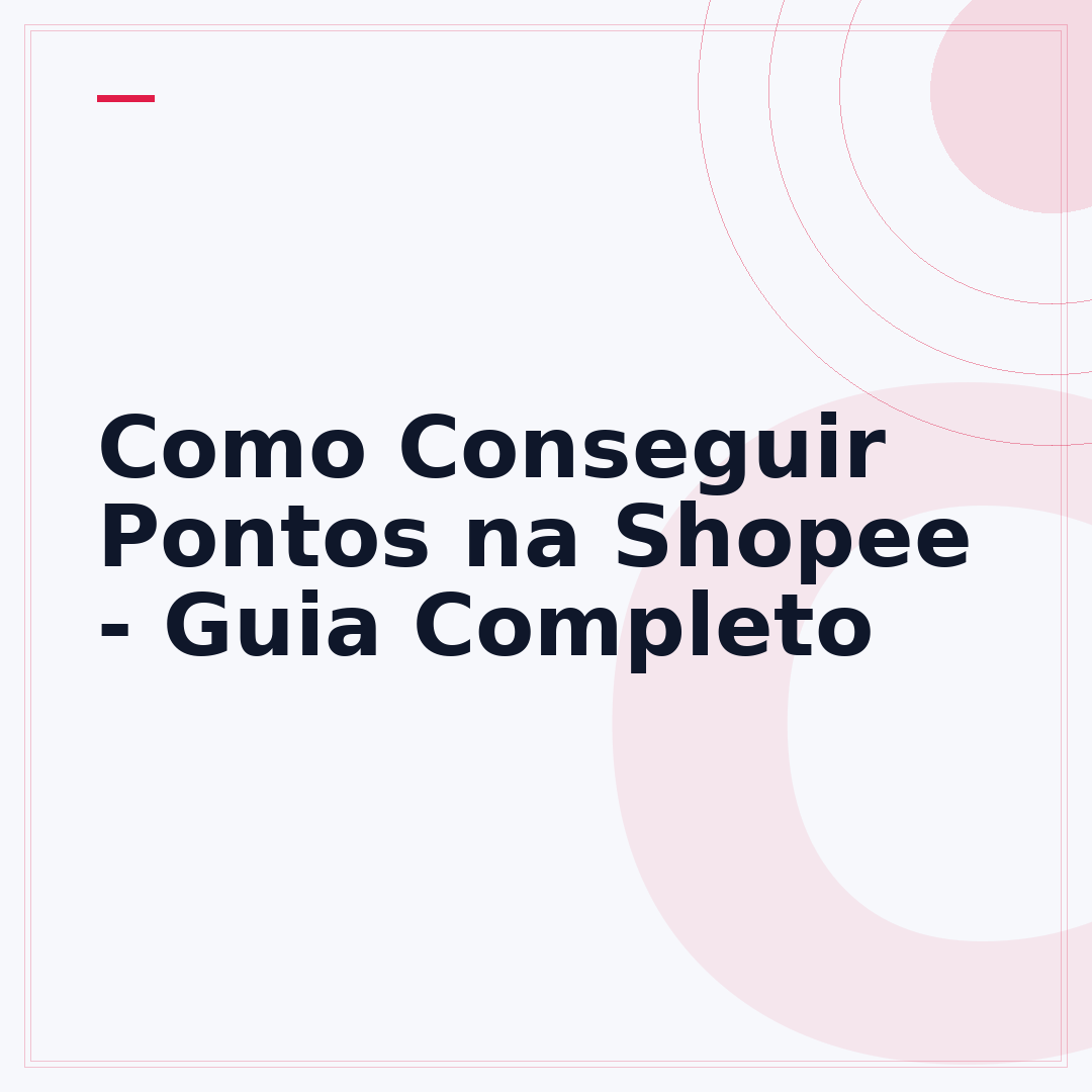 Como Conseguir Pontos na Shopee - Guia Completo