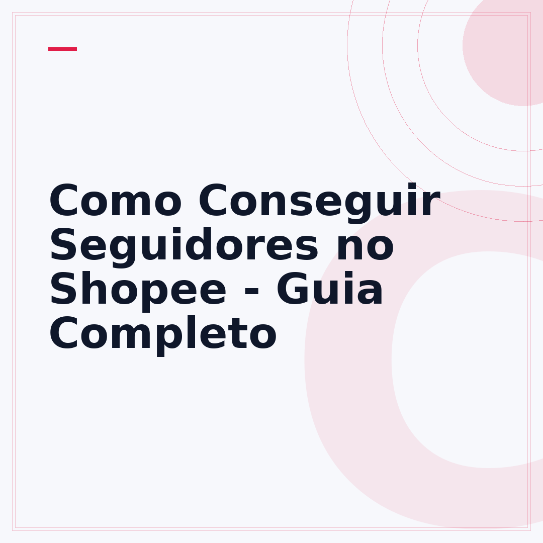 Como Conseguir Seguidores no Shopee - Guia Completo