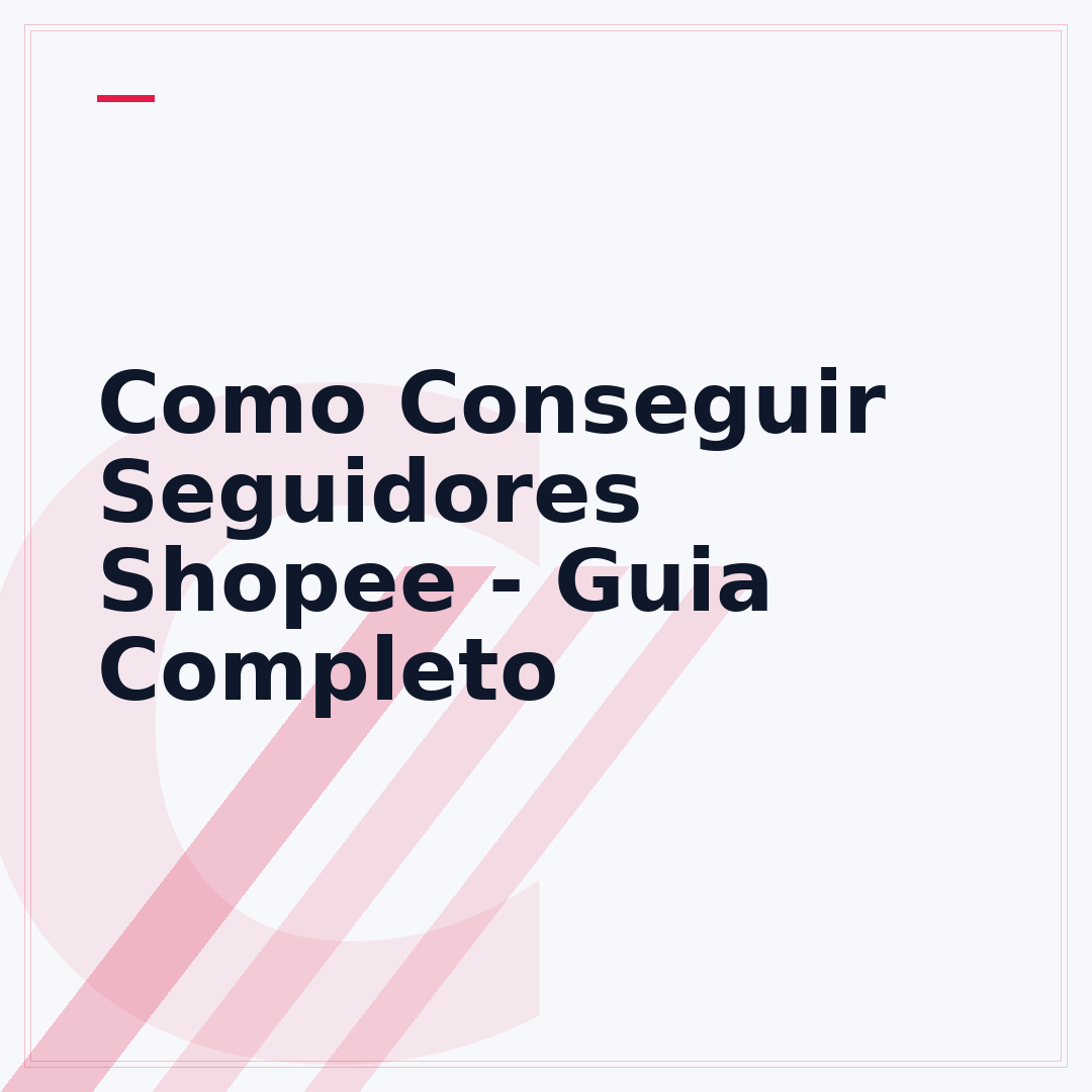 Como Conseguir Seguidores Shopee - Guia Completo
