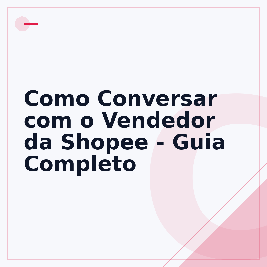Como Conversar com o Vendedor da Shopee - Guia Completo