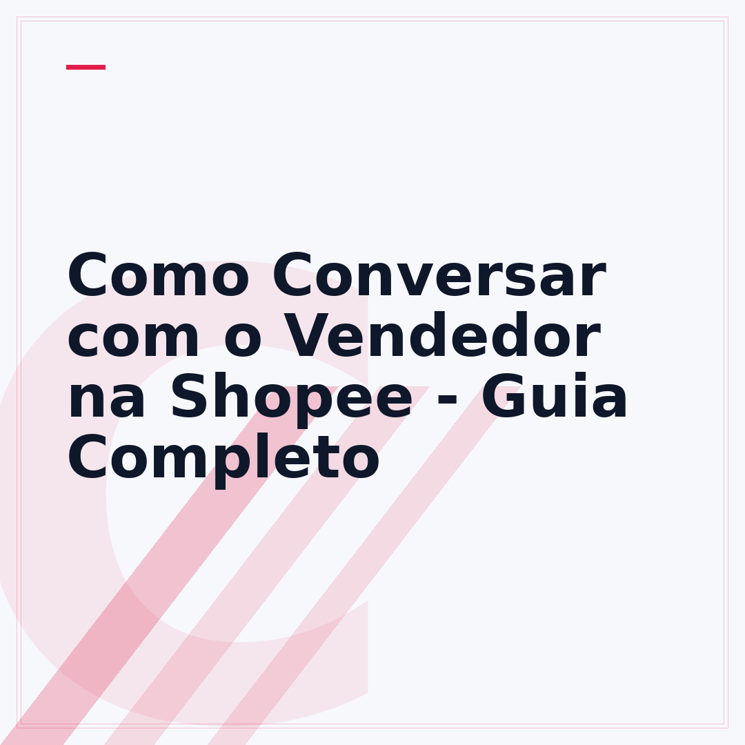 Como Conversar com o Vendedor na Shopee - Guia Completo