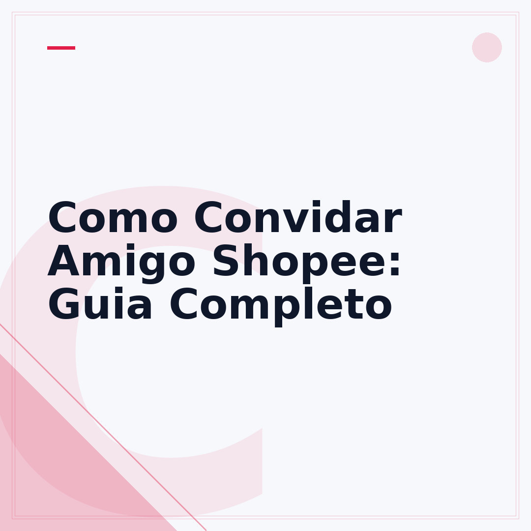Como Convidar Amigo Shopee: Guia Completo