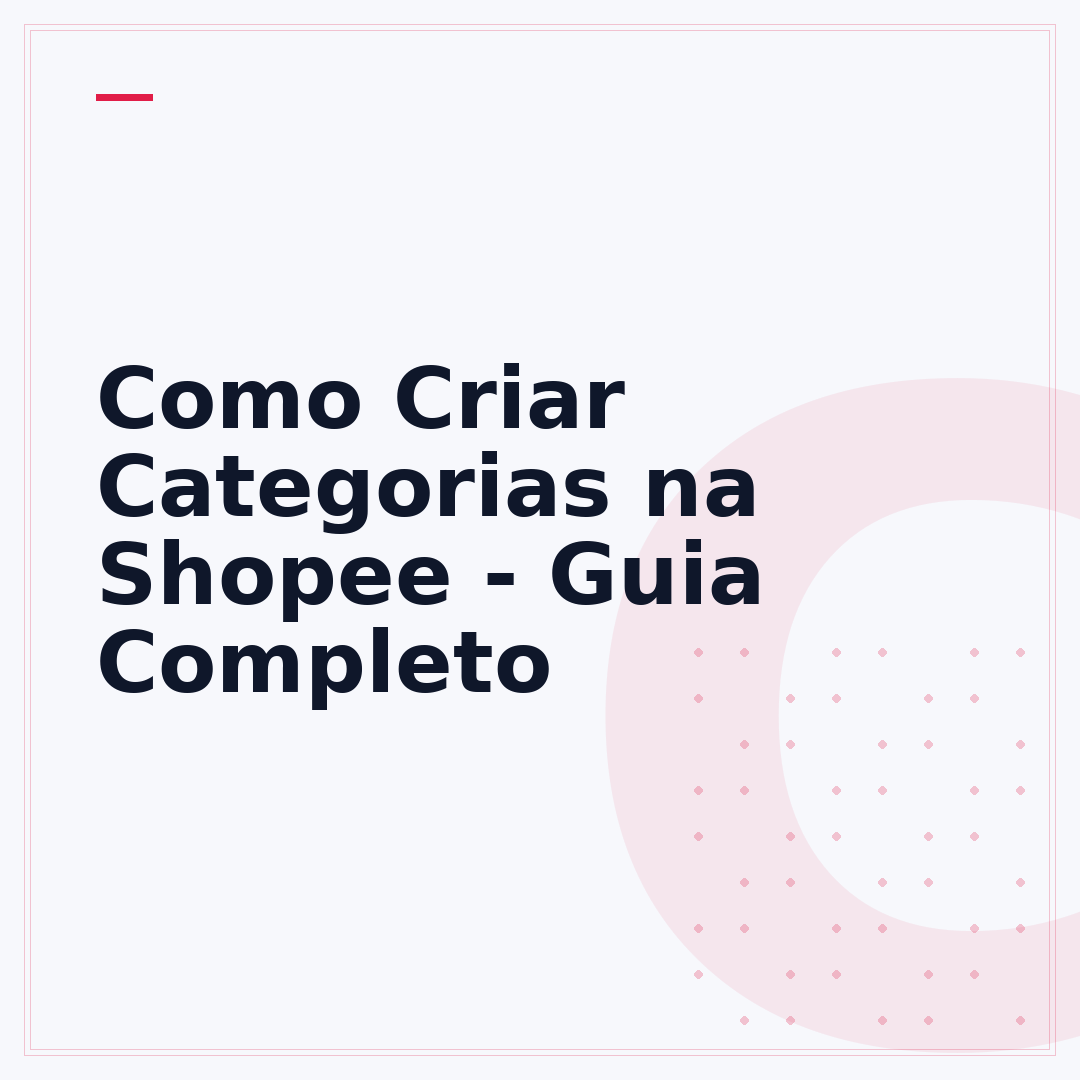 Como Criar Categorias na Shopee - Guia Completo