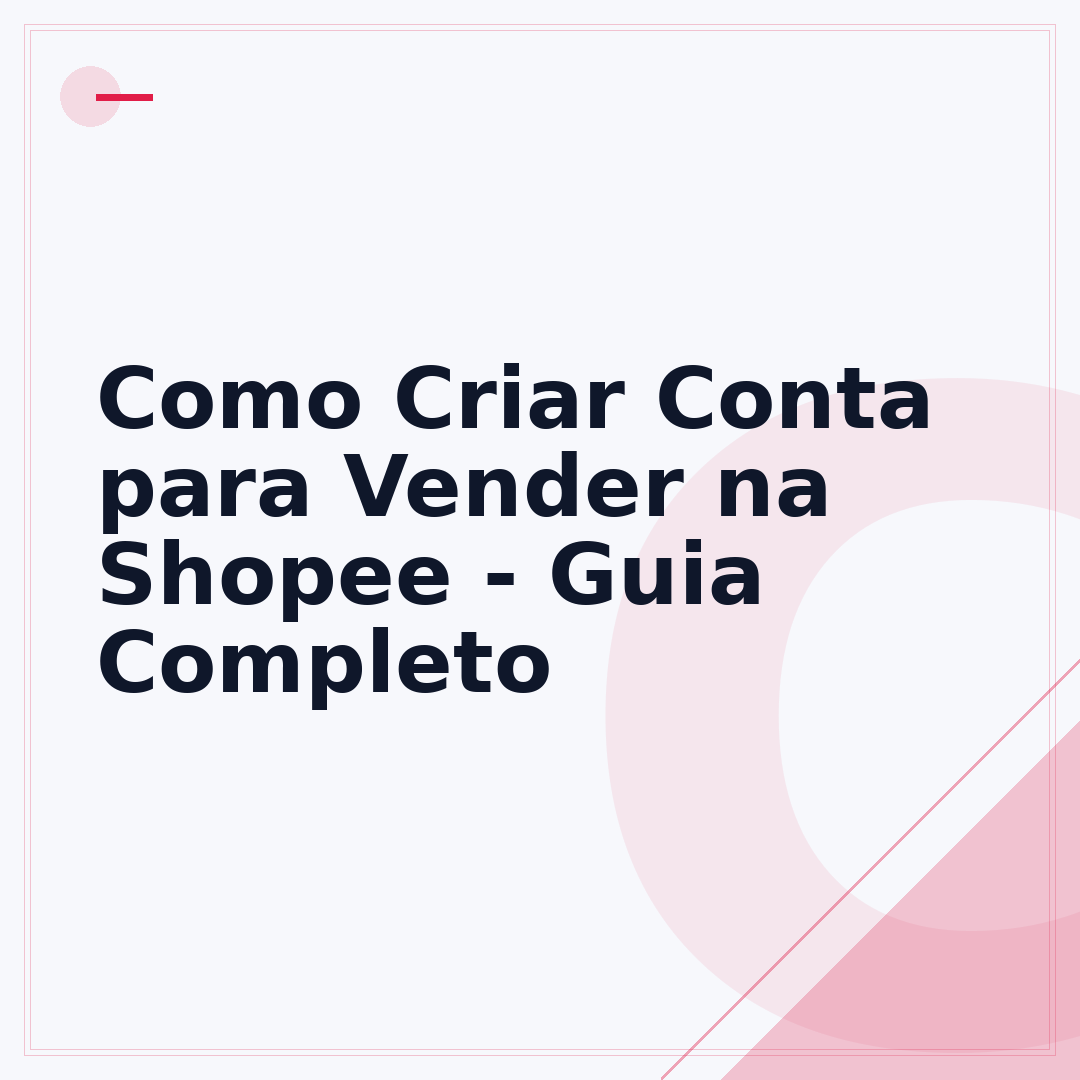 Como Criar Conta para Vender na Shopee - Guia Completo
