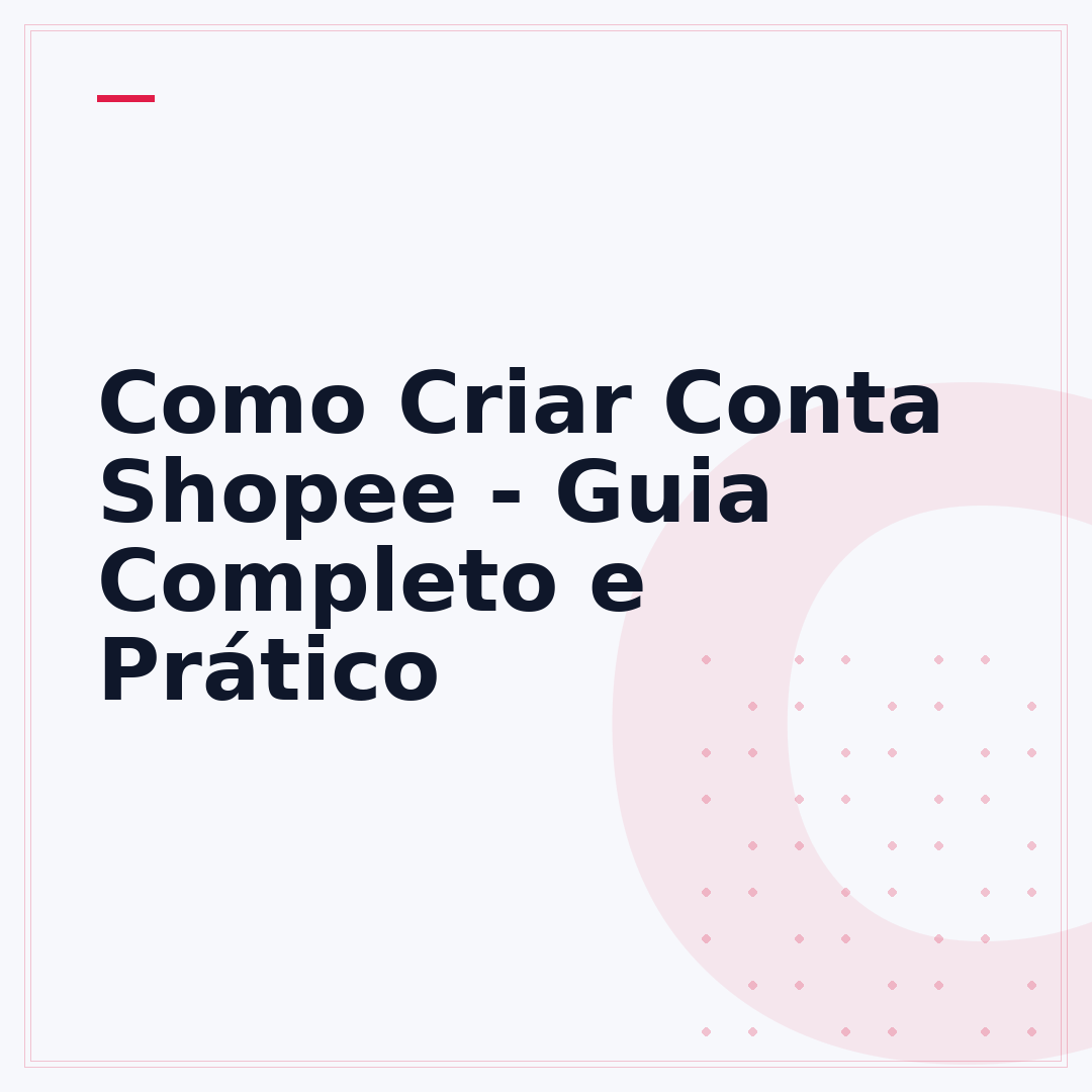 Como Criar Conta Shopee - Guia Completo e Prático