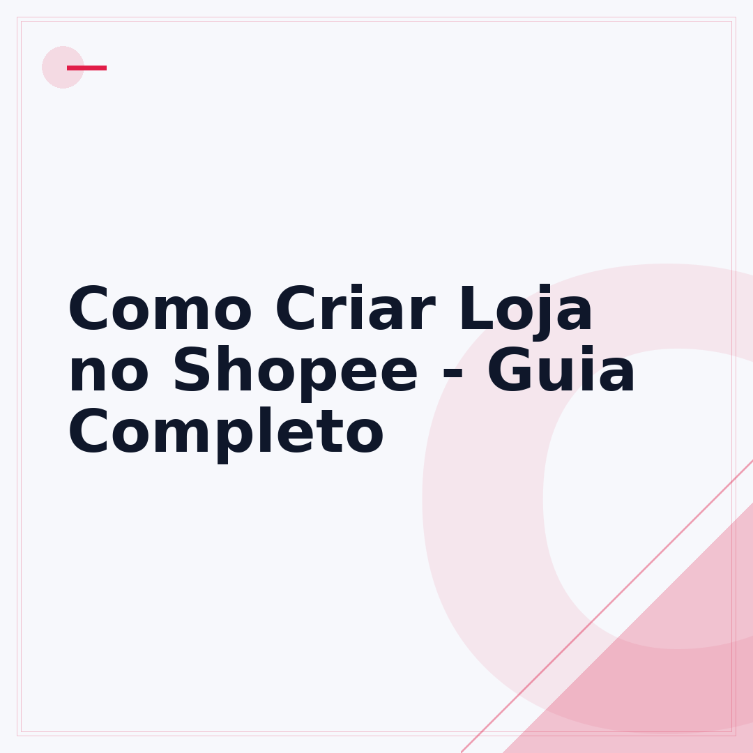 Como Criar Loja no Shopee - Guia Completo
