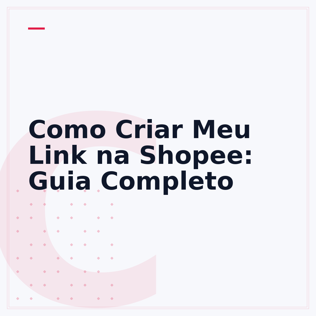 Como Criar Meu Link na Shopee: Guia Completo
